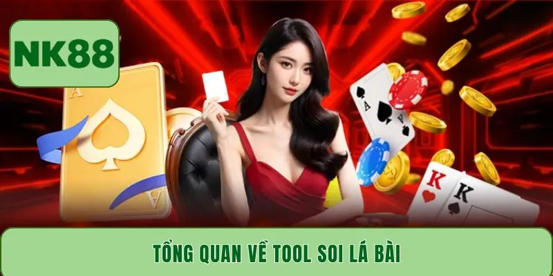 Tổng quan về tool soi lá bài